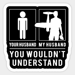 Fly High with Humor! Airplane Your Husband, My Husband - A Tee That'll Crack You Up! ️ Sticker